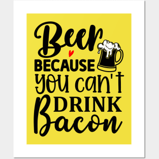 Beer or Bacon Posters and Art